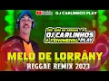 Download Lagu MELÔ DE LORRANY (REGGAE REMIX 2023) BY DJ CARLINHOS PLAY