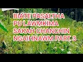 Download Lagu BIATE PASALTHA PU LAWMKIMA SAKAH CHANCHIN NGAIHNAWM PART 3