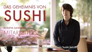 Das Geheimnis von Sushi - der SUSHIYA sansaro Mitarbeiterspot