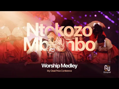 Download MP3 Minister Ntokozo Mbambo Worship Session, My Great Price 2023