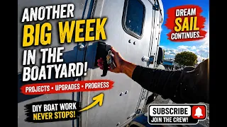 S1E55. Massive Boat Projects, DIY Upgrades & Life Aboard Our 57′ Sailboat