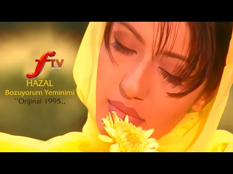 Download MP3 Hazal - Bozuyorum Yeminimi | Orijinal Videoklip 1995