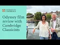 What did these Classicists think of the Odyssey film