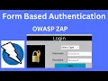 OWASP ZAP 12 Tutorial Form Based Authentication Explained with OWASP ZAP Complete Guide