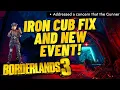 IRON CUB FIXES NEW EVENT BORDERLANDS 3 HOTFIXES