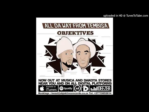 Download MP3 Objektives - All da way from Tembisa - 02 - Poa[AfroHouse]