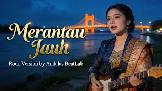 merantau jauh lagu sumatera selatan versi rock cover andalas beatlab 