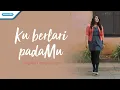 Download Lagu Ku berlari PadaMu - Regina Pangkerego (Official lyric video)