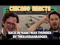 BACK IN NAM War Thunder by TheRussianBadger First Time Reactions