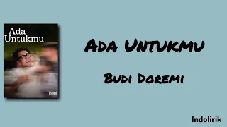 ada untukmu budi doremi lirik lagu 
