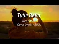 Download Lagu Tutur Batin - Yura Yunita (Lirik) Cover by Mitty Zasia