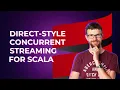 Direct-style concurrent streaming for Scala Adam Warski SoftwareMill