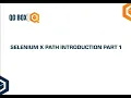 Selenium Xpath Introduction Part - 1 QO-BOX