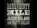 Dark and Dirty Mile