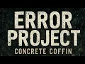 Download Lagu Error Project - Concrete Coffin (official music video)