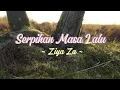 Download Lagu Ziya Za - Serpihan Masa Lalu (Lyrics)