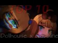 💥TOP 10💥 🌠Dollhouse x Gasoline🌠 🌈FNAF gacha memes🌈