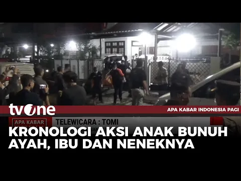 Aksi Membabi Buta Anak Bunuh Anggota Keluarga, Begini Kronologinya