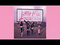 Little Mix - Your Love (Official Audio)