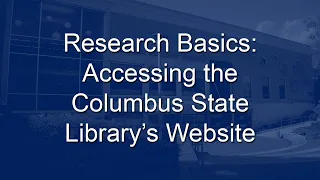 Accessing the Columbus State Library s Website
