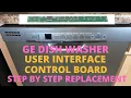 GE DISH WASHER USER INTERFACE CONTROL BOARD REPLACEMENT STEP BY STEP