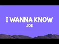 Lagu Joe - I Wanna Know (Lyrics)