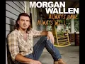 Morgan Wallen - Always Have Always Will Unreleased