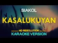 Download Lagu KASALUKUYAN - Siakol (KARAOKE Version)
