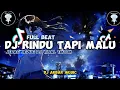 DJ RINDU TAPI MALU JEDAG JEDUG REMIX KANE VERSI SLOW VIRAL TIKTOK TERBARU 2024