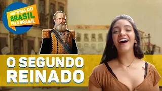 O SEGUNDO REINADO - Curso de História do Brasil pelo Brasil episódio 13 (Débora Aladim)