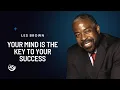 Lagu Your Mind is Your Key to Success | Les Brown