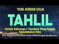 Download Lagu Spesial Malam Ini! Lantunkan Tahlil Untuk Keluarga Anda Dengan Panduan Tahlil Lengkap Ini!!