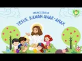 VIDEO KIDUNG CERIA | Kidung Ceria 289 Yesus, Kawan Anak-anak