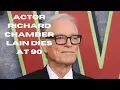Actor Richard Chamberlain known for Dr Kildare dies at 90