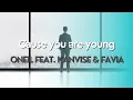 Lagu Oneil feat. Kanvise \u0026 Favia - Cause you are young