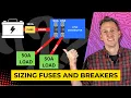 Sizing Fuses and Breakers 101 - Fuses Breakers Overcurrent Protection Ep