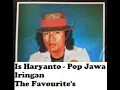 Download Lagu Is Haryanto Pop Jawa - Iringan The Favourite's (Full Album Audio)