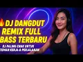 Download Lagu 🔥 DJ DANGDUT KOPLO/REMIX FULL BASS TERBARU 🔥” ||“DJ PALING ENAK UNTUK TEMAN KERJA \u0026 PERJALANAN”||🪘🪘