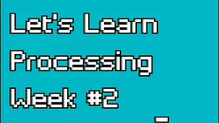 Let s Learn Processing Week Flow Built-In Variables and Events