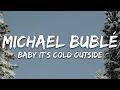 Download Lagu Idina Menzel \u0026 Michael Bublé - Baby it's Cold Outside (Lyrics)