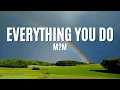 Download Lagu Everything you do - M2M (Lyrics)