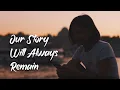 Download Lagu Our Story Will Always Remain | Amatura