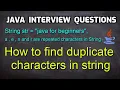 How to find duplicate characters in string Java Interview Question