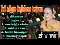 Download Lagu Kompilasi Lagu Sunda bajidoran || teh winwin