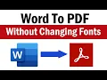 How to Convert Word to PDF Without Changing Font Font Changing When Creating PDF From Word