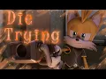Download Lagu [AMV] Nine the Fox - Die Trying // Sonic Prime