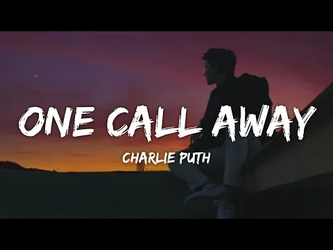 Download MP3 Charlie Puth - One Call Away (Lyrics)