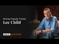 Introductie: Lee Child – Schrijven van populaire fictie – BBC Maestro