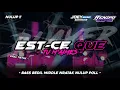 Download Lagu DJ EST CE QUE TU M’AIMES - STYLE BASS BEDIL NULUP BLAYER | VIRAL TIKTOK TERBARU
