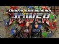 Lagu Dharni en Mamiko - POWER (ALLEEN AUDIO)